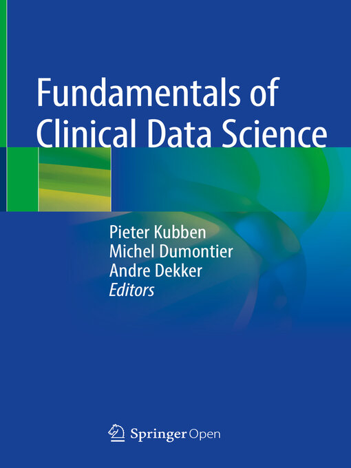 Title details for Fundamentals of Clinical Data Science by Pieter Kubben - Available